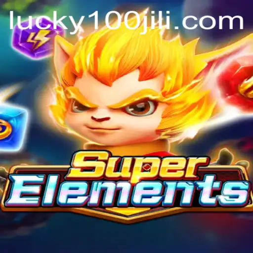 Discover the Exciting World of SuperElements on 100JiLi.COM